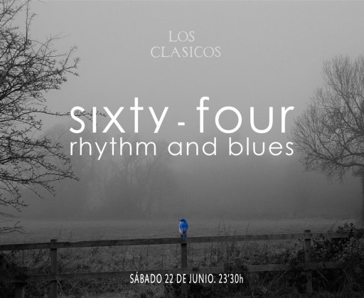 Sixty-Four con Rhythm and blues | Los Clásicos